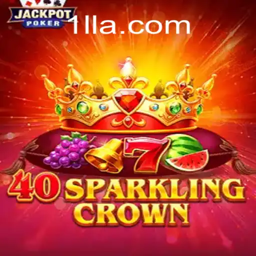 40SparklingCrown: Dive into the Latest Sensation in Gaming